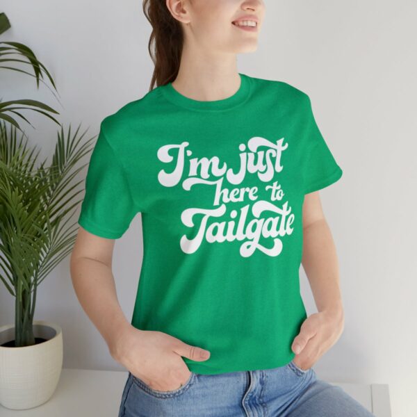 I'm Just Here to Tailgate Tee - Image 37