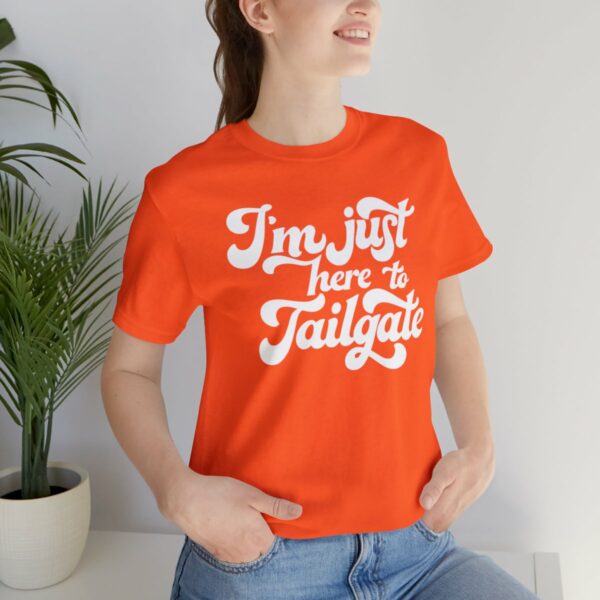 I'm Just Here to Tailgate Tee - Image 13