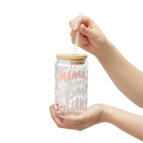 Mama, Mommy, Mom, Bruh Glass with Lid and Straw - Image 8